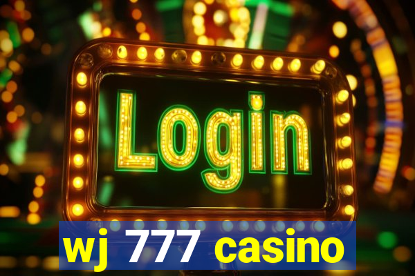 wj 777 casino
